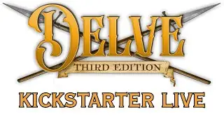First Look at DELVE 3rd Edition TTRPG! | Live on Kickstarter NOW!