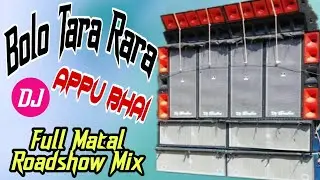 Bolo Tara Rara Full Matal dance Roadshow vibret mix dj appu
