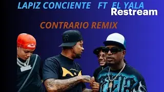 LAPIZ  CONCIENTE   FT  EL YALA  CONTRARIO  REMIX