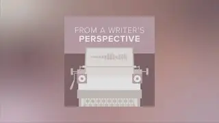 Episode 1: An Introduction to the From Writer's Perspective Podcast