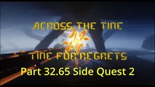 Minecraft map Across The time 2 Time For Regret Part 32.65 Side Quest 2