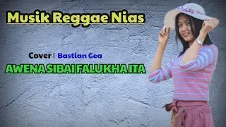 Musik Reggae Nias- Awena Sibai Falukha Ita || Lagu Nias Terpopuler