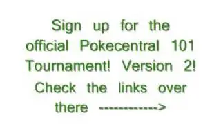 Pokecentral101 Official Tournament! Version 2!