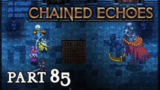 Chained Echoes, Part 85: Das Verschwinden der Schwarzen Sonne und der Weinkeller-W&auml;chter