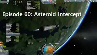 KSP Career: Episode 60 - Asteroid Intercept