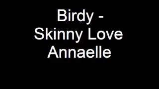 Annaelle - Skinny Love