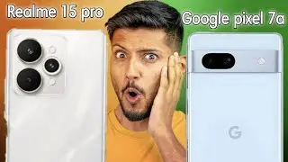 Realme 15 pro vs Google pixel 7a
