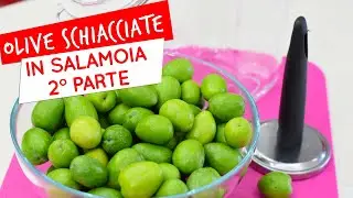 Olive schiacciate in salamoia: lunga conservazione - Parte 2
