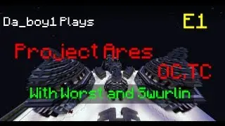 Da_boy1 Plays Project Ares - with Worst and Swurlin - Glacial Impact - Episode 1
