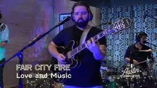 Fair City Fire | Love and Music