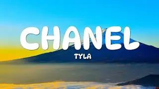 Tyla - CHANEL (Lyrics)