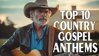 Top 10 Country Gospel Anthems for Daily Inspiration and Praise 🎶🪕