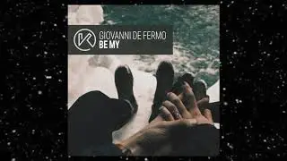 Giovanni de Fermo - Be My (Original Mix) - Kondukter Records
