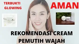 TERBUKTI GLOWING ! REKOMENDASI CREAM PEMUTIH WAJAH AMAN