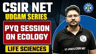 PYQ Session on Ecology | Life Sciences | CSIR NET 2023