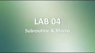 LAB 04 - Subroutine & Macro