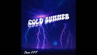 Daze OFF - Cold Summer (Official Audio)