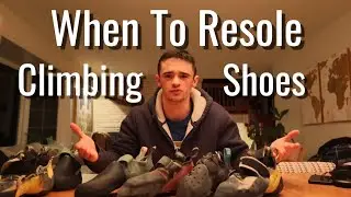 When To Resole Your Climbing Shoes