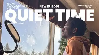 QUIET TIME || Instrumental Music for Meditation/ Bible Study/ Prayer || New Beginnings
