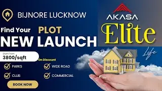 Akasa Elite &ndash; New Launch UPSIDA Approved & RERA Registered Project in Bijnor Lucknow | Wide Roads |