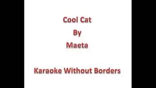 Cool Cat by Maeta Karaoke