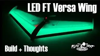 LED FT Versa Wing Build + Initial Thoughts