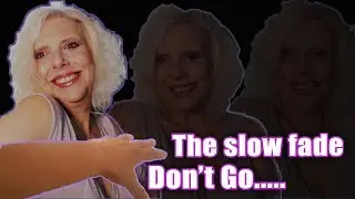 The Slow Fade