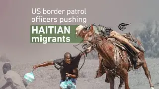 US Border Patrol Officers Abusing Haitian Migrants