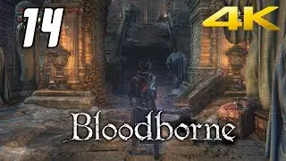 Bloodborne - #14 Upper Cathedral Ward - No Commentary