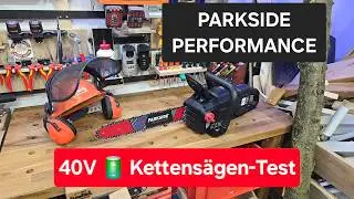 PARKSIDE PERFORMANCE 40V Akku-Kettensäge - PPKSA 40-Li B2 im TEST |RPH
