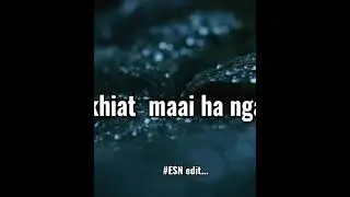 da tip hi mi pnar song #music #love #lyrics