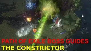 Path of Exile Boss Guides - The Constrictor (Current as of 3.15)