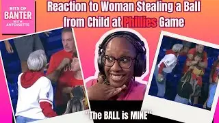 Viral Video Reaction! Unhinged Fan Steals Ball from Child at Phillies Game