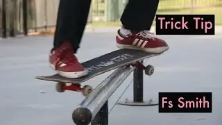 How To FS Smith Grind