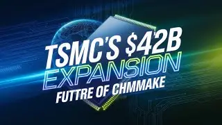TSMC's $42 Billion Expansion: The Future of Chipmaking!