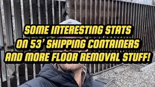 SOME MORE INTERESTING STATS ON 53&rsquo; SHIPPING CONTAINERS AND FLOOR REMOVAL STUFF 😤 #shippingcontainer
