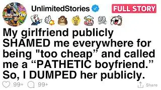 My girlfriend publicly SHAMED me everywhere for being 