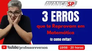 💥LIVE #161 – BANCA AVANÇA-SP -  3 ERROS QUE TE REPROVAM EM MATEMÁTICA NA AVANÇA-SP #varginha