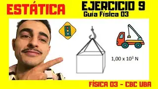 EJERCICIO 9 | ESTÁTICA - Guía Física 03 CBC (UBA)