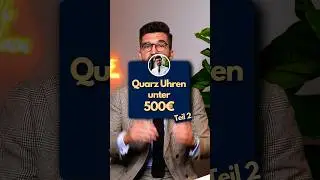 Die BESTEN Quarz Uhren f&uuml;r unter 500&euro; ☝🏻