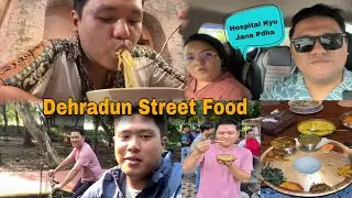 Exploring Dehradun Street Food For the last Time🥹♥️ || Hospital Kyu Jana Pdha😣 || RJ Mall Vlogs