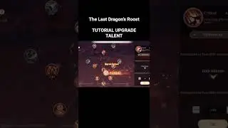 The Last Dragon&rsquo;s RoostTUTORIAL UPGRADE TALENT #fypシ #thelastdragon #feedshorts #games #shorts