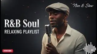 【R&B Soul】Relaxing Chill Playlist – Slow Burn Love