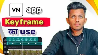 how to use keyframe in vn apps/vn apps me keyframe ka use kaise karte hai 2026 @Atalguide 