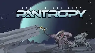 Cal and Dan play: Pantropy!