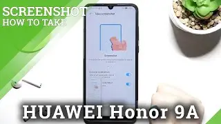 How to Take Screenshots without Buttons on Honor 9A &ndash; Screen Capture