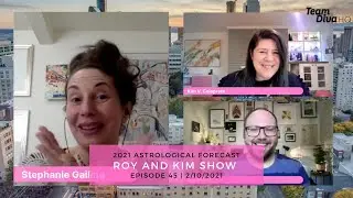 The Roy and Kim Show: 2021 Astrological Forecast With Stephanie Gailing