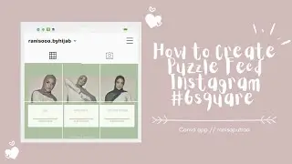 #TUTORIAL CARA MEMBUAT PUZZLE FEED INSTAGRAM #6KOTAK // HOW TO CREATE PUZZLE FEED INSTAGRAM #6SQUARE