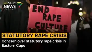Concern over statutory rape crisis in Eastern Cape