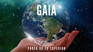 GAIA | A consci&ecirc;ncia em ascens&atilde;o do planeta Terra